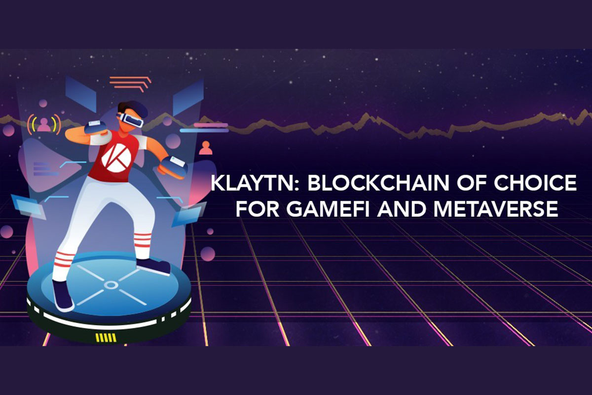 klaytn-to-be-blockchain-of-choice-for-gamefi-and-metaverse-in-2022